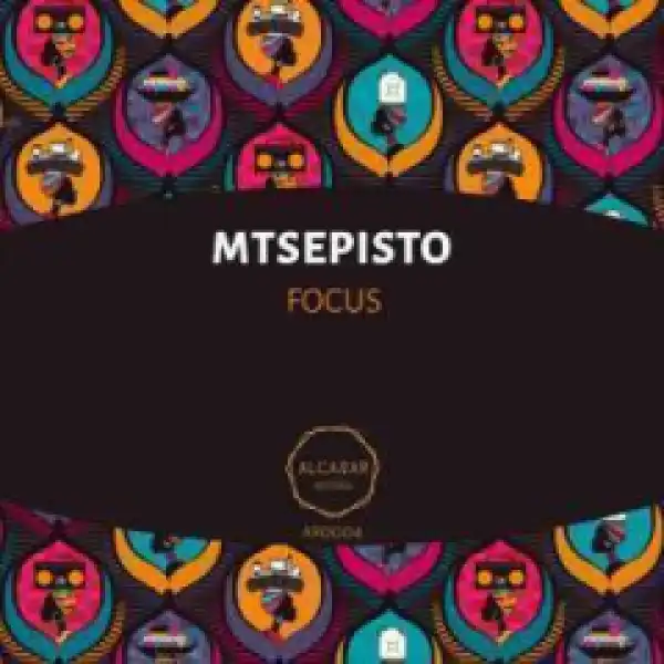 Mtsepisto - Focus (Original Mix)